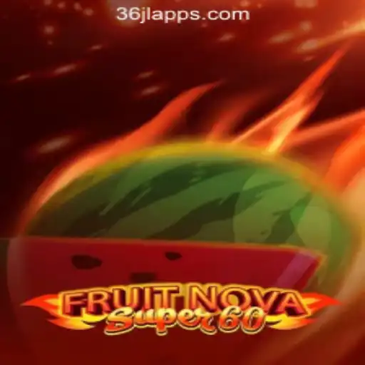 Delve into the Exciting World of FruitNovaSuper60 at 36JL Online Casino Philippines